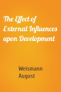The Effect of External Influences upon Development