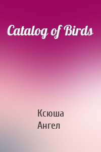 Catalog of Birds