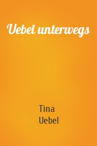 Uebel unterwegs