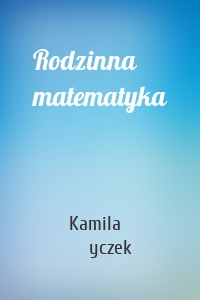 Rodzinna matematyka