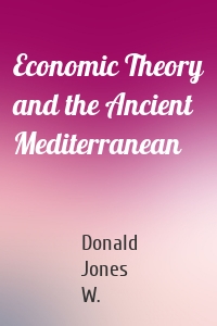 Economic Theory and the Ancient Mediterranean