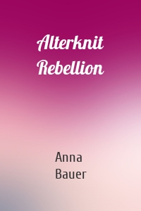 Alterknit Rebellion