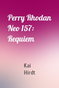 Perry Rhodan Neo 157: Requiem