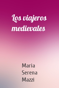 Los viajeros medievales