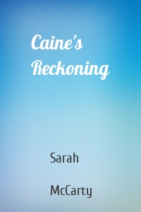 Caine's Reckoning