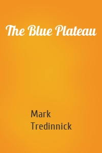 The Blue Plateau