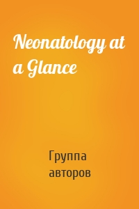 Neonatology at a Glance