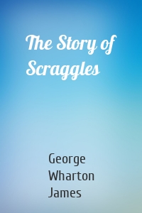 The Story of Scraggles