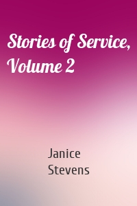 Stories of Service, Volume 2