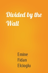 Divided by the Wall