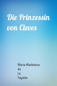 Die Prinzessin von Cleves