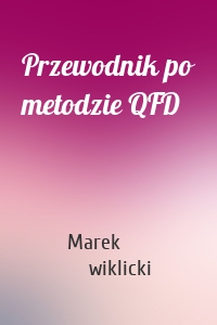 Przewodnik po metodzie QFD