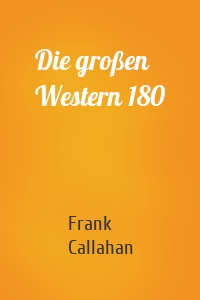 Die großen Western 180