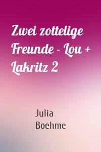 Zwei zottelige Freunde - Lou + Lakritz 2