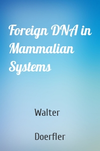 Foreign DNA in Mammalian Systems