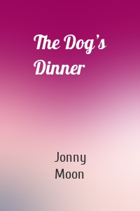 The Dog’s Dinner