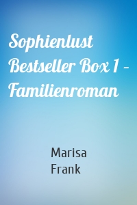 Sophienlust Bestseller Box 1 – Familienroman