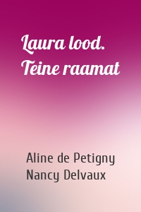 Laura lood. Teine raamat