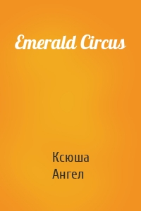 Emerald Circus