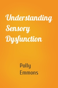 Understanding Sensory Dysfunction