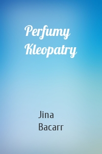 Perfumy Kleopatry