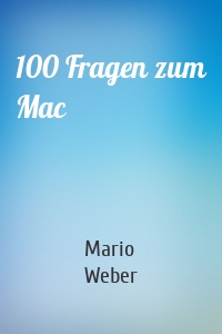 100 Fragen zum Mac