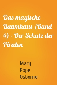 Das magische Baumhaus (Band 4) - Der Schatz der Piraten