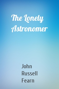 The Lonely Astronomer