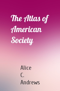 The Atlas of American Society