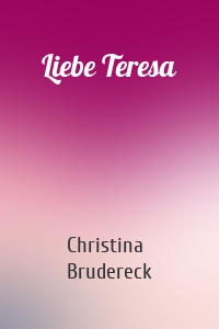 Liebe Teresa