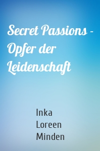 Secret Passions - Opfer der Leidenschaft