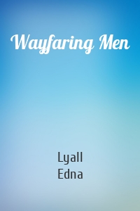 Wayfaring Men