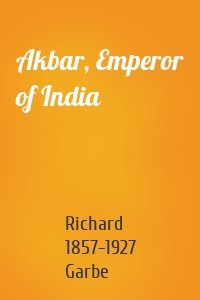 Akbar, Emperor of India