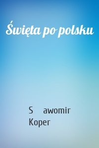 Święta po polsku