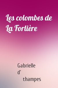 Les colombes de La Forlière