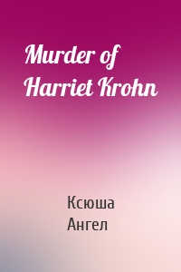 Murder of Harriet Krohn