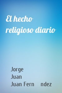 El hecho religioso diario