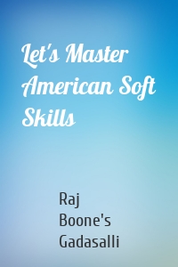 Let's Master American Soft Skills