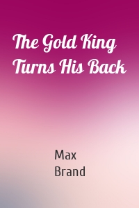 The Gold King Turns His Back