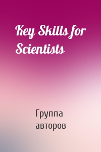 Key Skills for Scientists