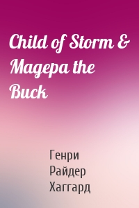 Child of Storm & Magepa the Buck