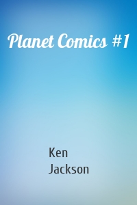 Planet Comics #1