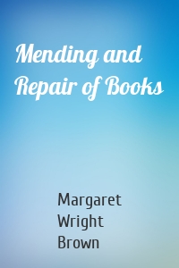Mending and Repair of Books