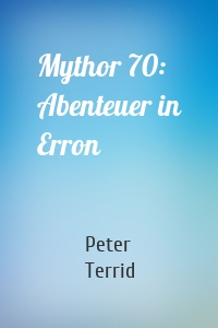 Mythor 70: Abenteuer in Erron
