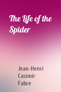 The Life of the Spider