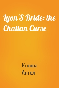 Lyon'S Bride: the Chattan Curse