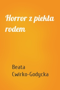 Horror z piekła rodem