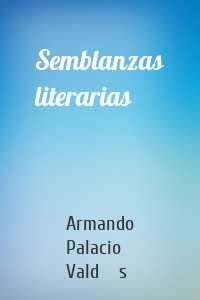 Semblanzas literarias