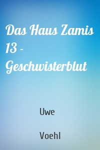 Das Haus Zamis 13 - Geschwisterblut