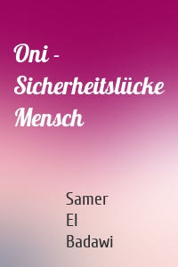 Oni - Sicherheitslücke Mensch
